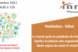 Le travail après la pandémie de Covid-19 : Quelles évolutions des organisations ? Quels enjeux de santé et sécurité ?